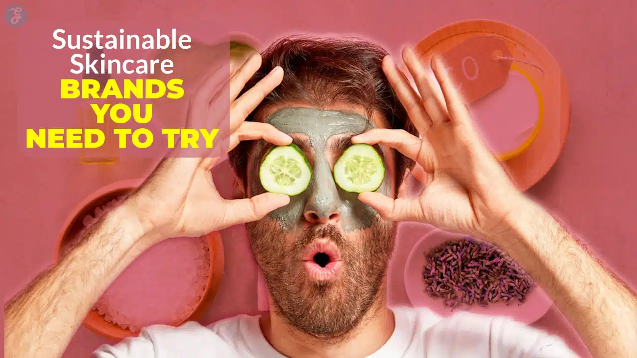 Sustainable French Skincare Brands