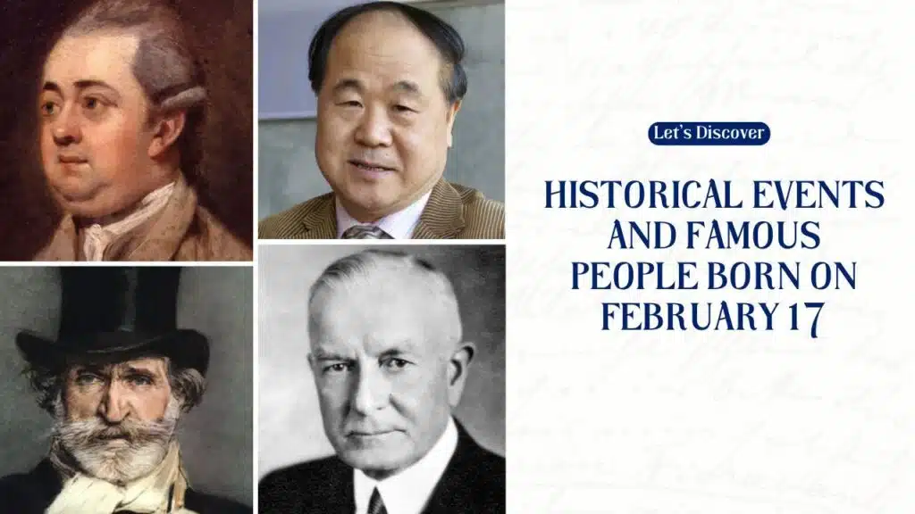 Historical Events And Famous People Born On February 17