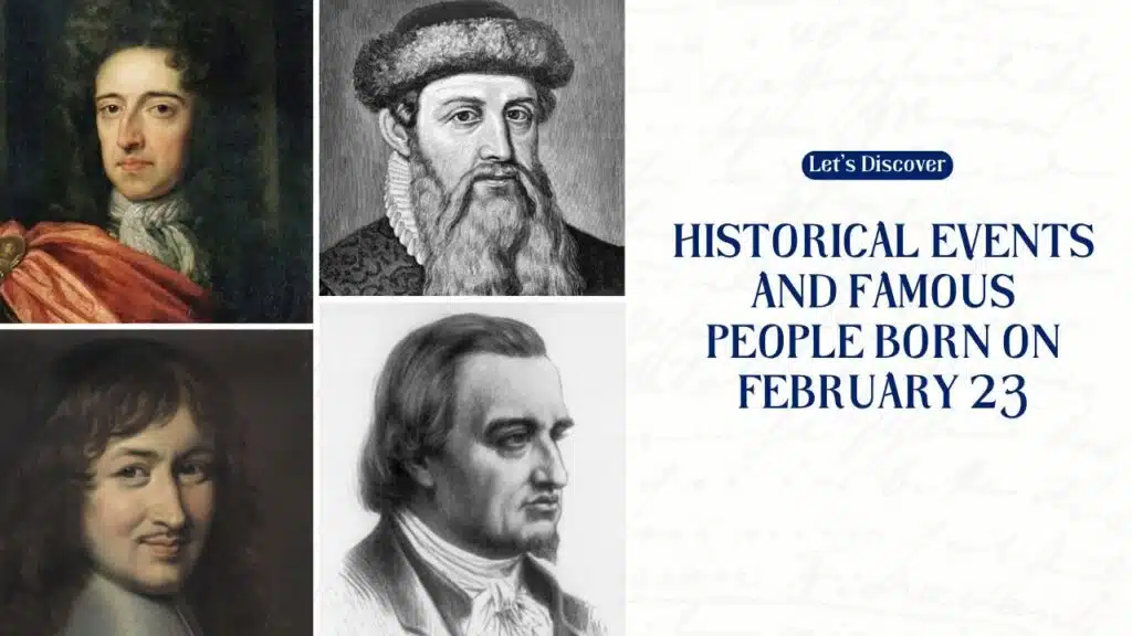 Historical Events And Famous People Born On February 23