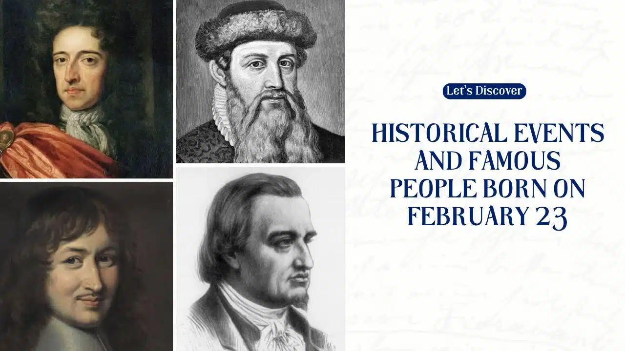 Historical Events And Famous People Born On February 23
