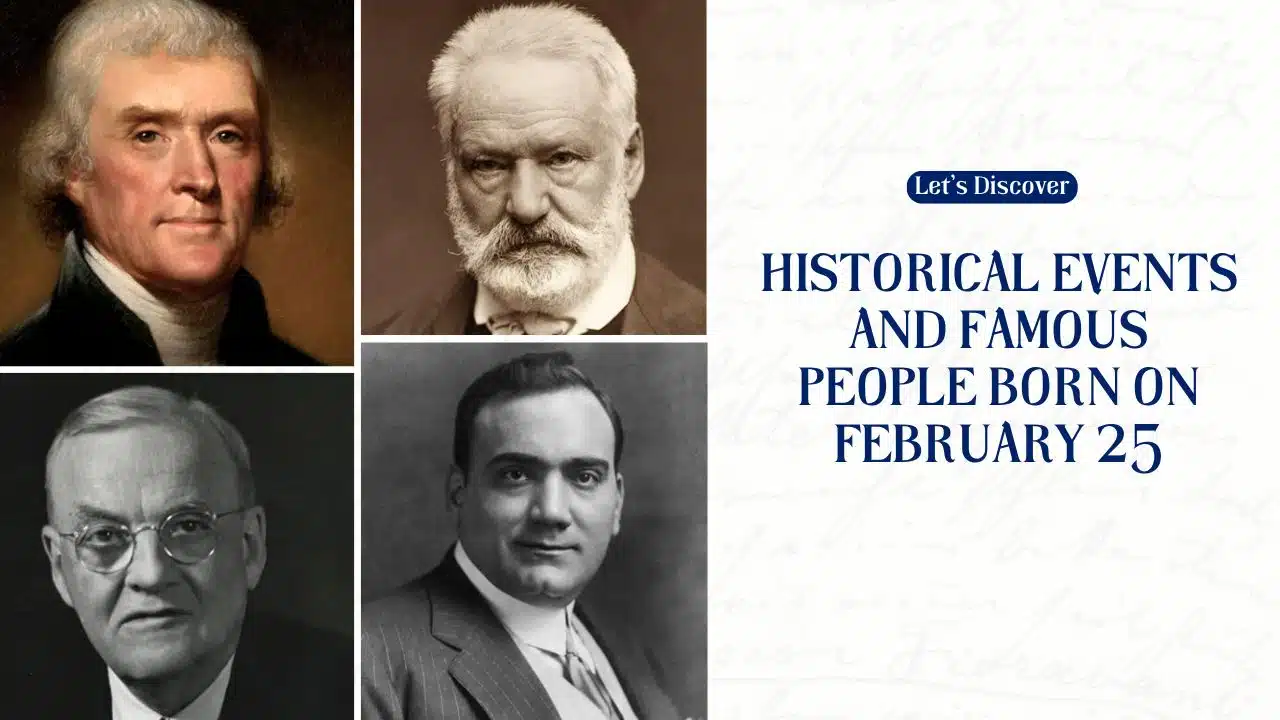 Historical Events And Famous People Born On February 25