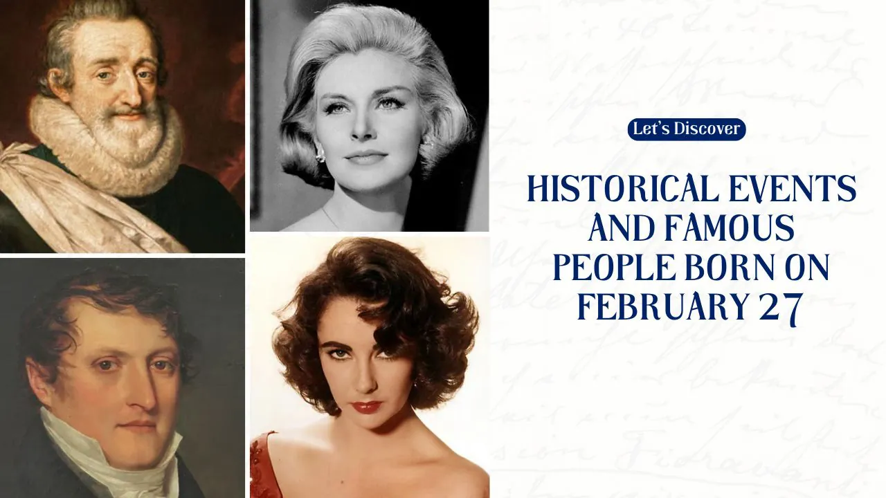 Historical Events And Famous People Born On February 27