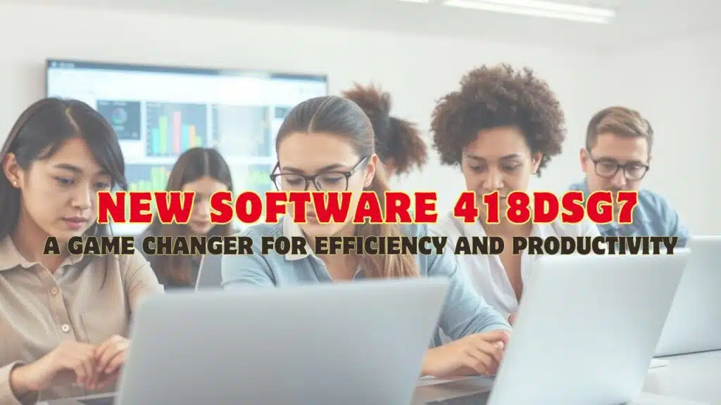 New Software 418dsg7