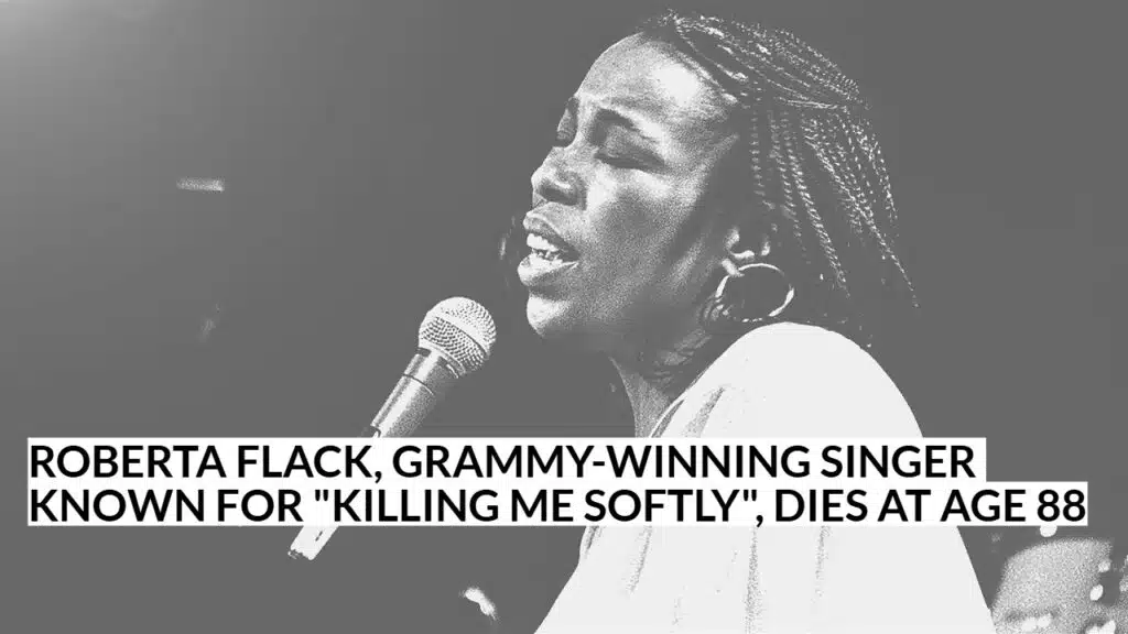 R&B Legend Roberta Flack Dies At 88