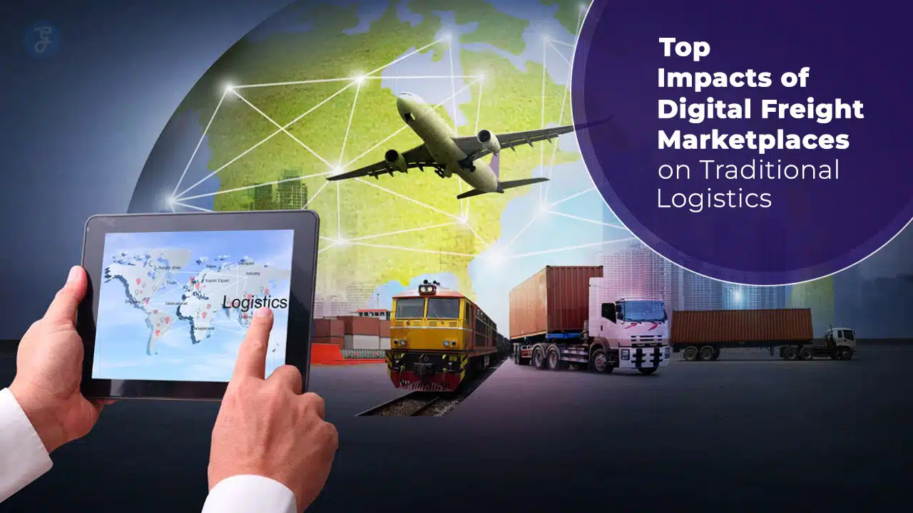 Impacts of Digital Freight Marketplaces on Logistics