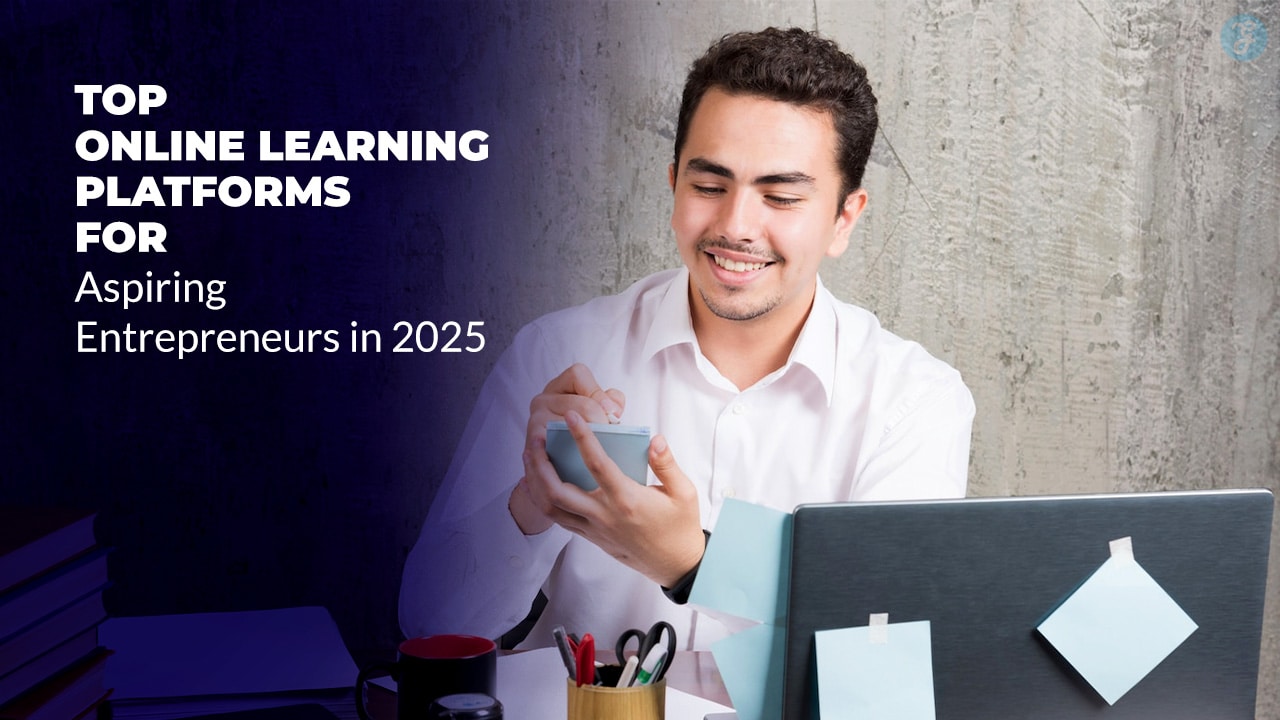 Online Learning Platforms for Aspiring Entrepreneurs