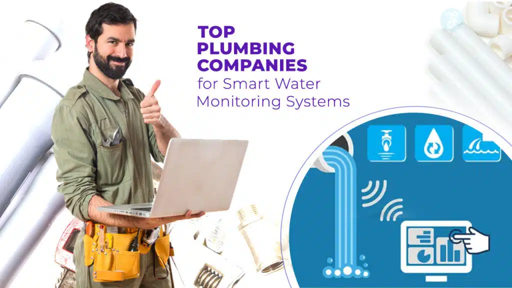 Plumbing Companies for Smart Water Monitoring Systems