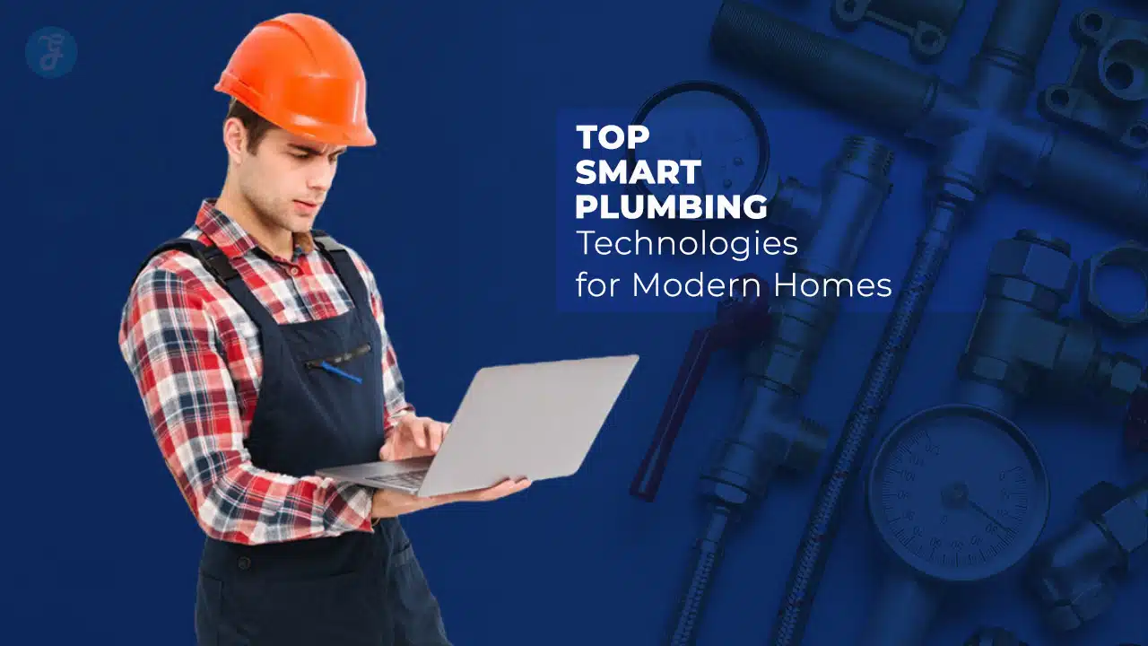 Smart Plumbing Technologies for Modern Homes