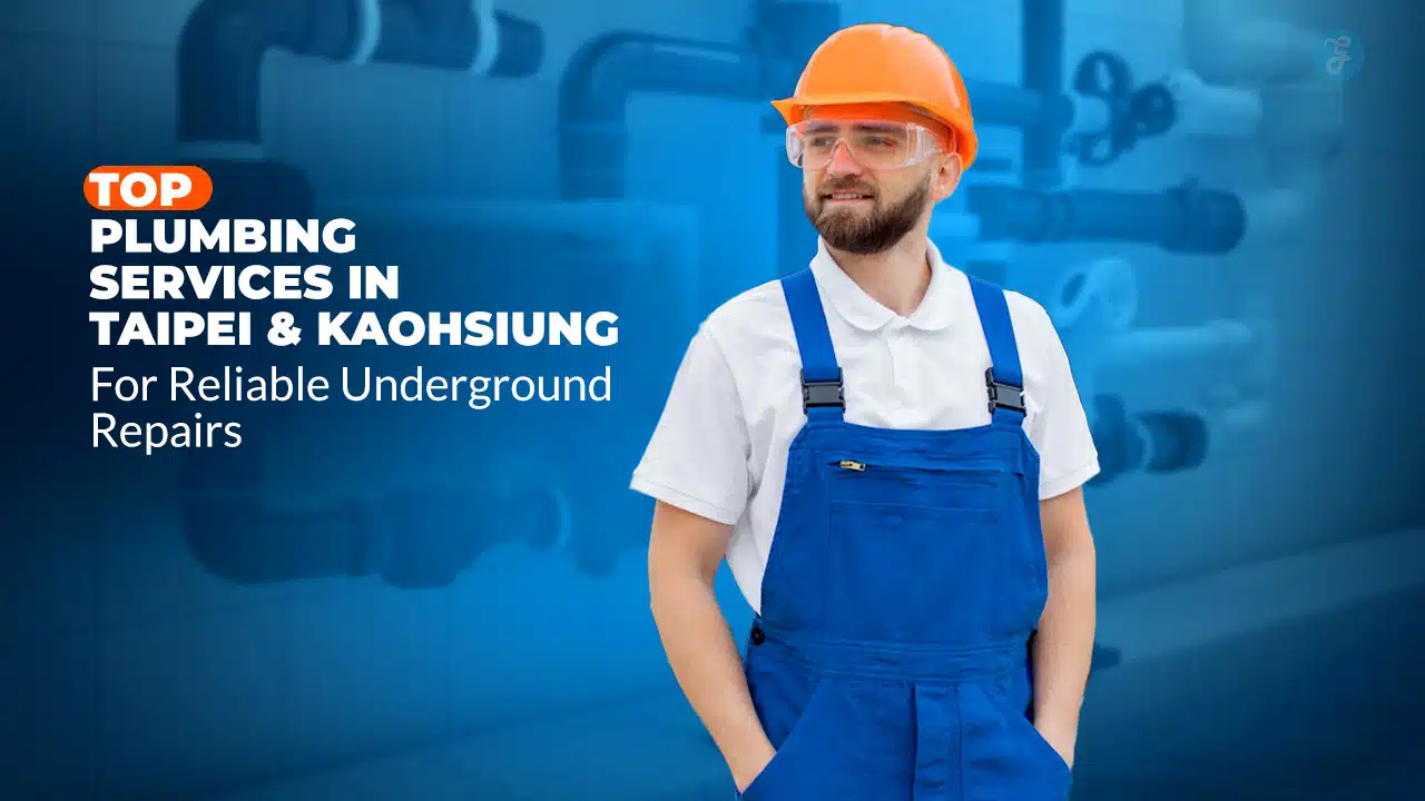 Plumbing Services In Taipei and Kaohsiung