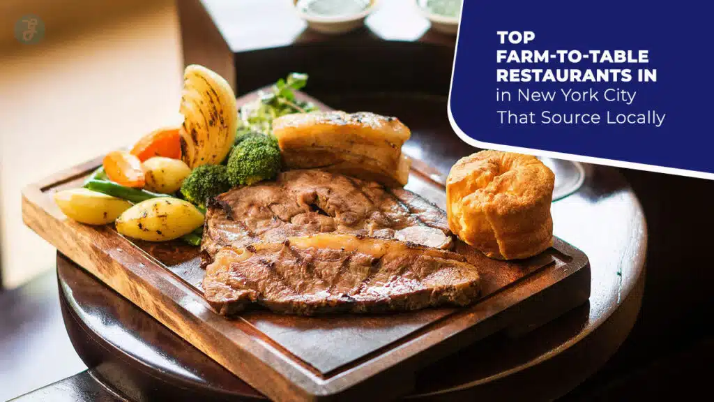 Farm-to-Table Restaurants in New York City