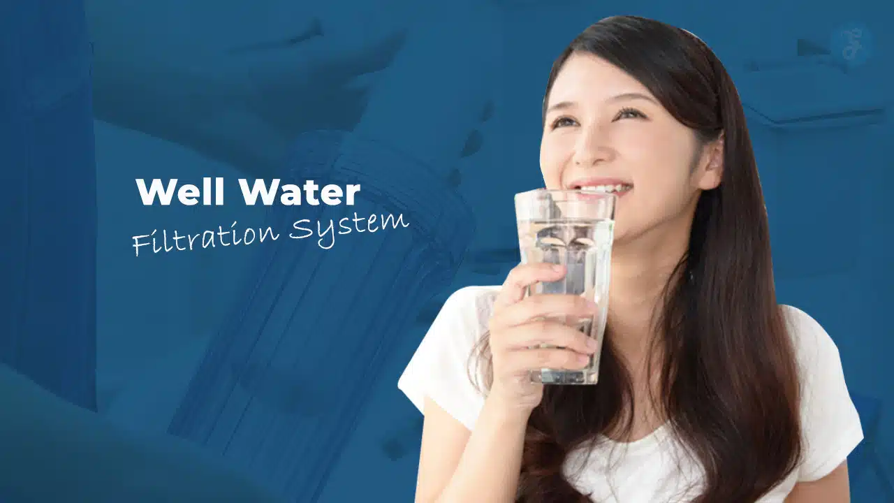 well water filtration system