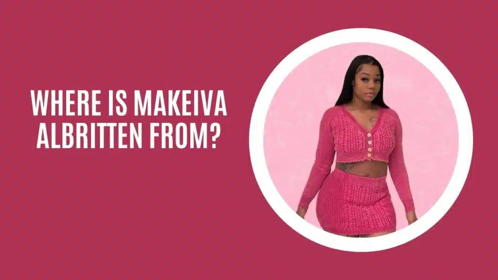 where is makeiva albritten from