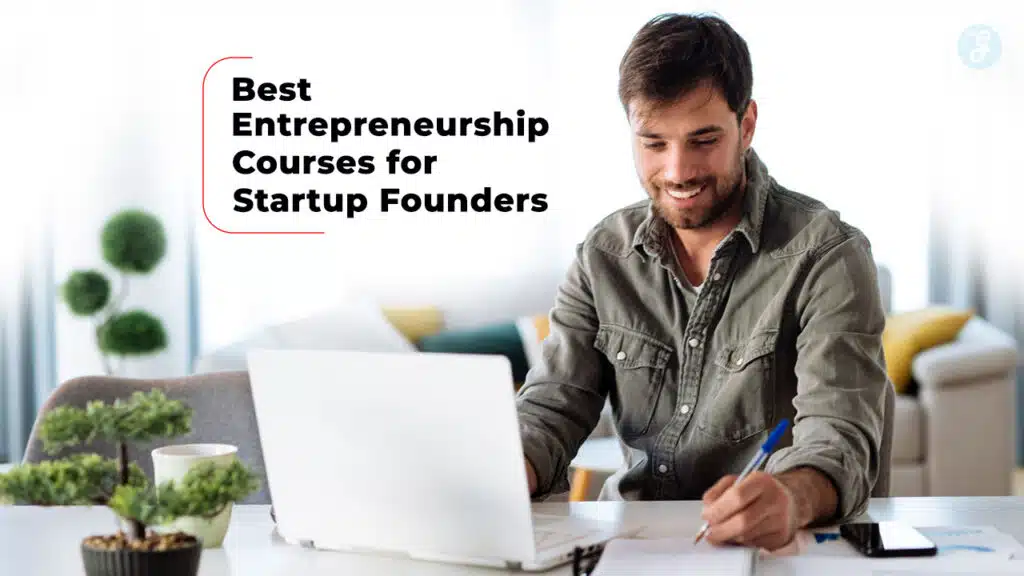 Best Entrepreneurship Courses for Startup Founders