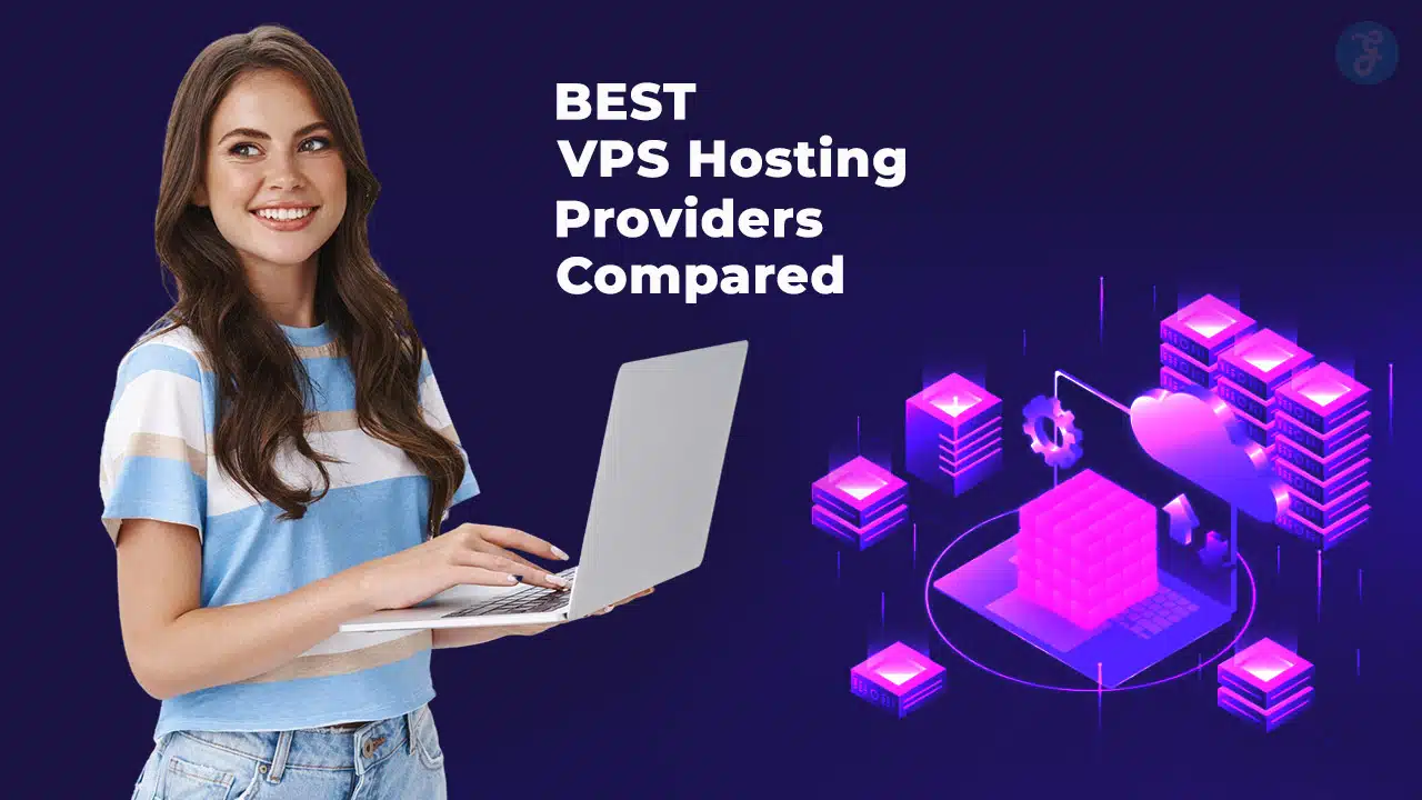 Best VPS Hosting Providers Compared