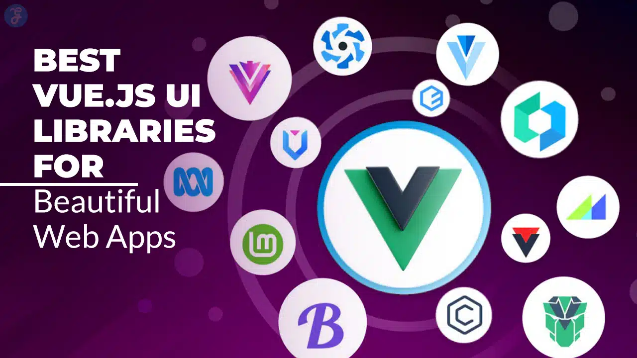 Best Vue.js UI Libraries for Beautiful Web Apps