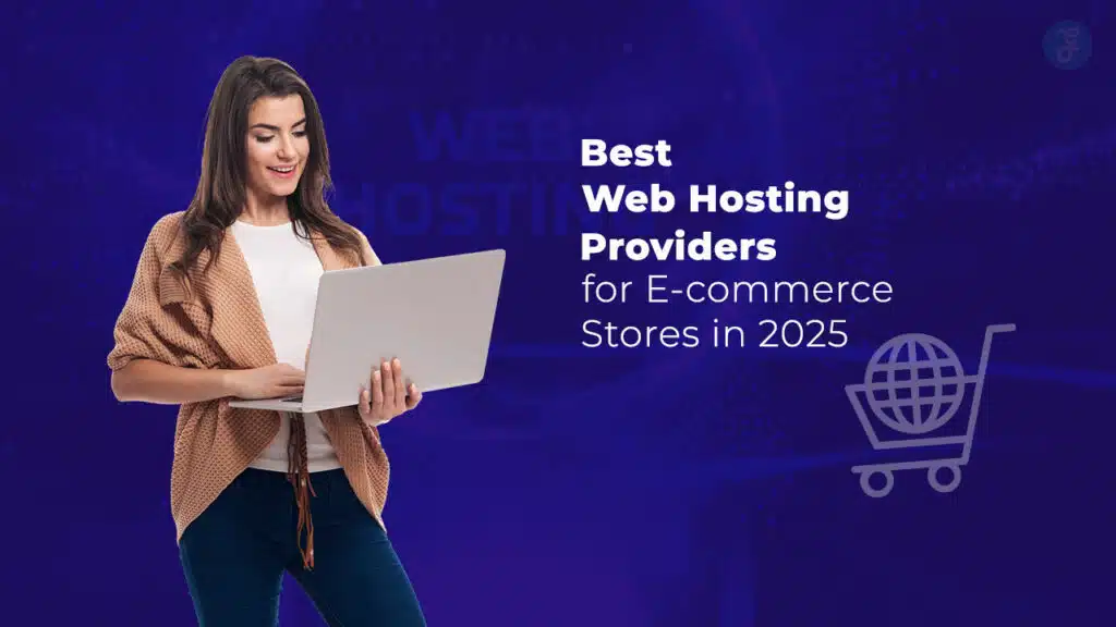Best Web Hosting Providers for E-commerce Stores