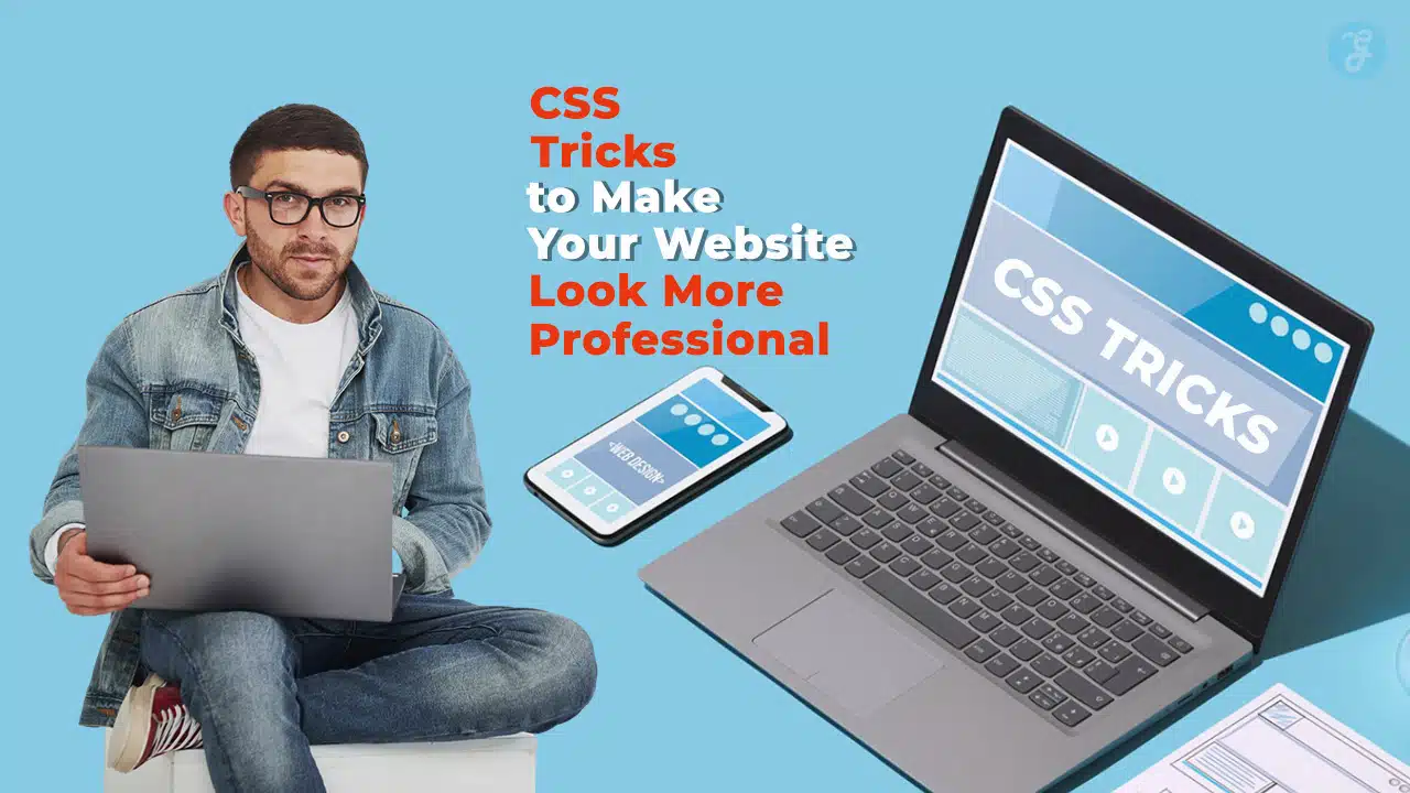 CSS Tricks For Professional Website
