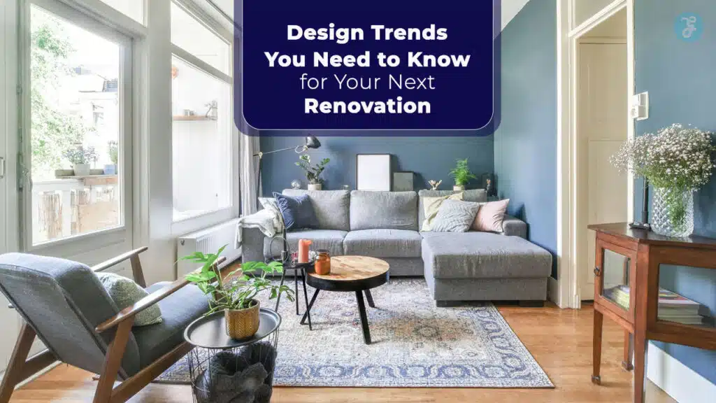 Design Trends to Elevate Your Next Renovation