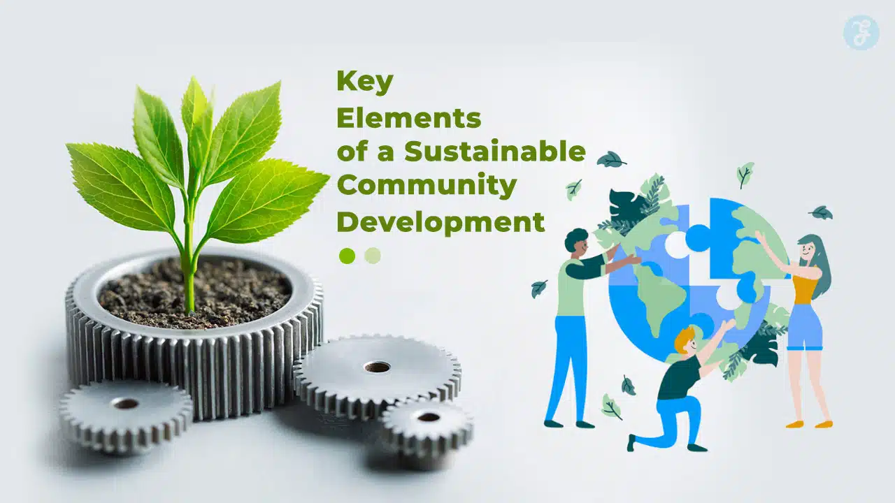 Key Elements of a Sustainable Community Development