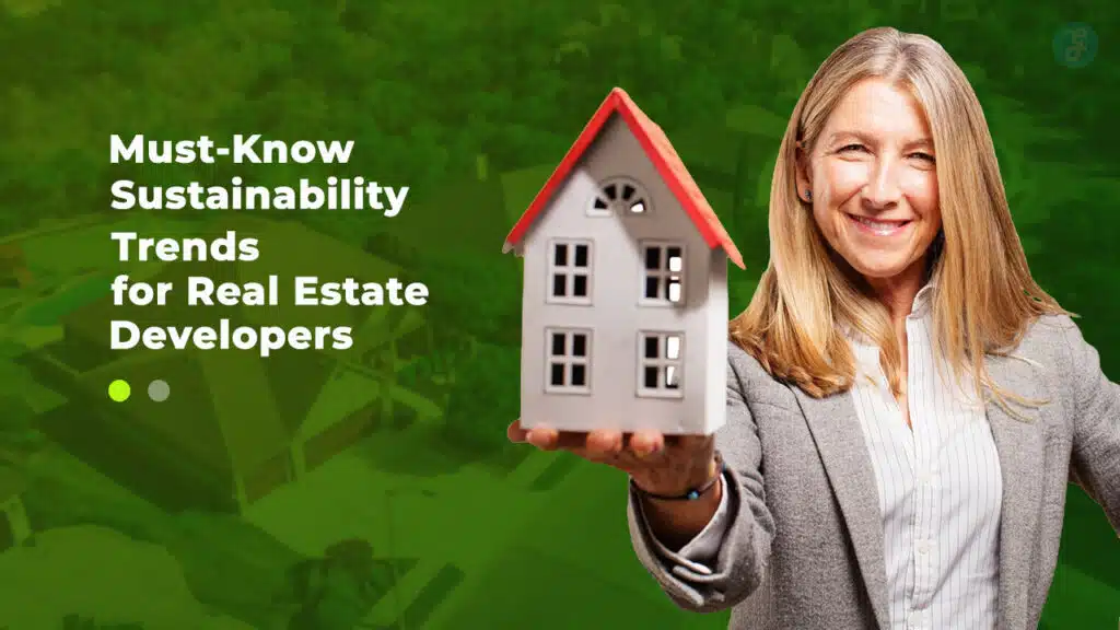 Sustainability Trends for Real Estate Developers