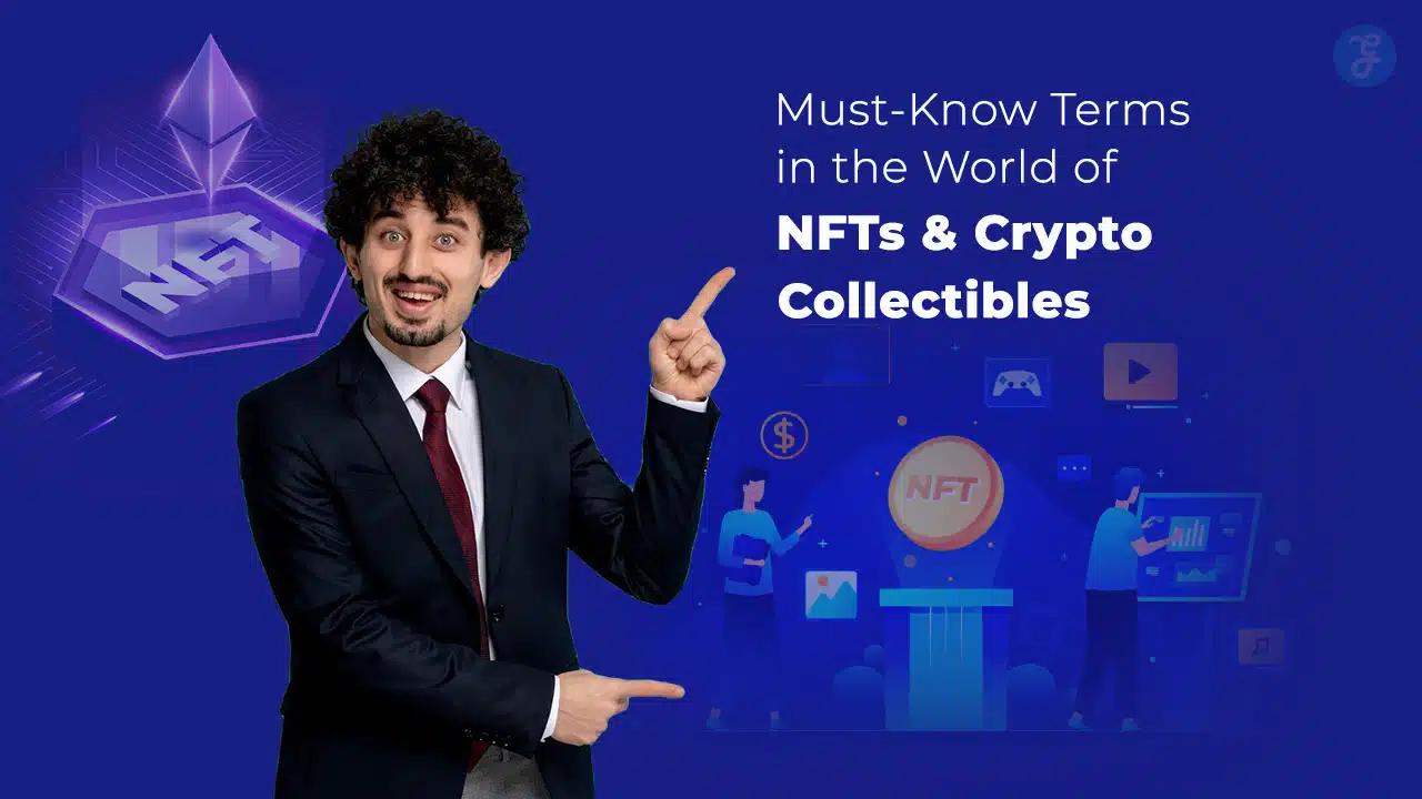 Must-Know Terms of NFTs and Crypto Collectibles