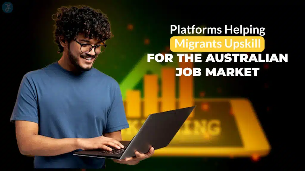 Platforms Helping Migrants Upskill for the Australian Job Market
