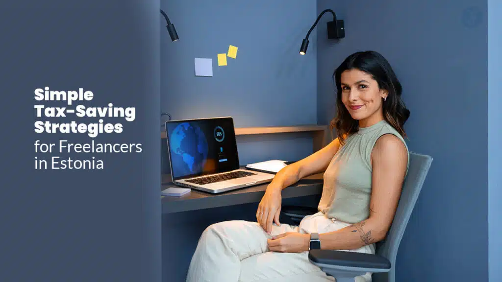 Tax-Saving Strategies for Freelancers in Estonia