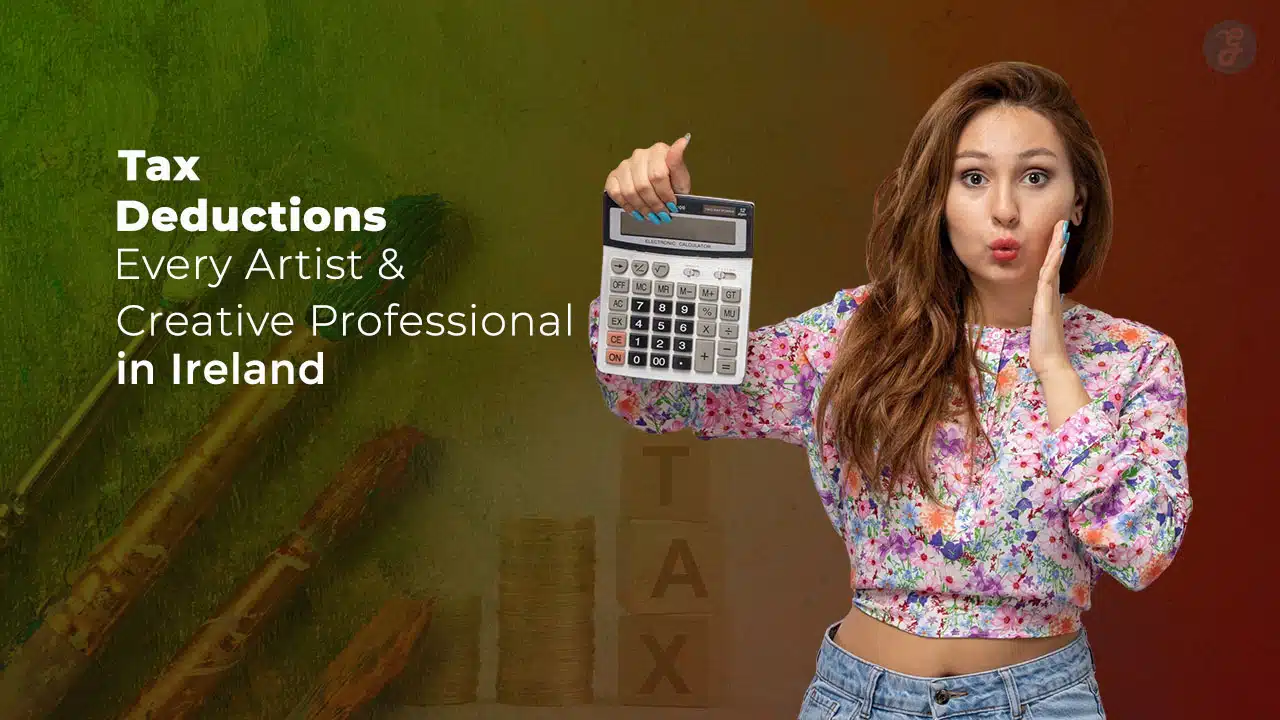 Tax Deductions Every Artist and Creative Professional in Ireland