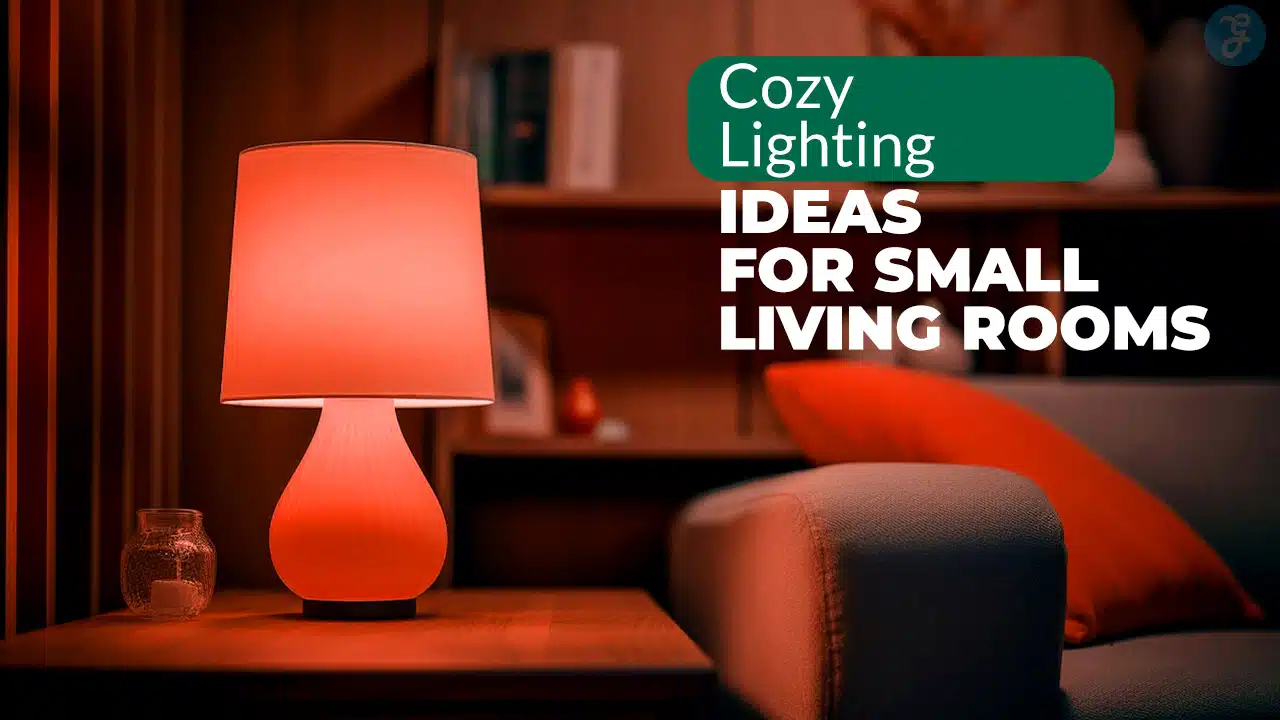 Cozy Lighting Ideas for Small Living Rooms