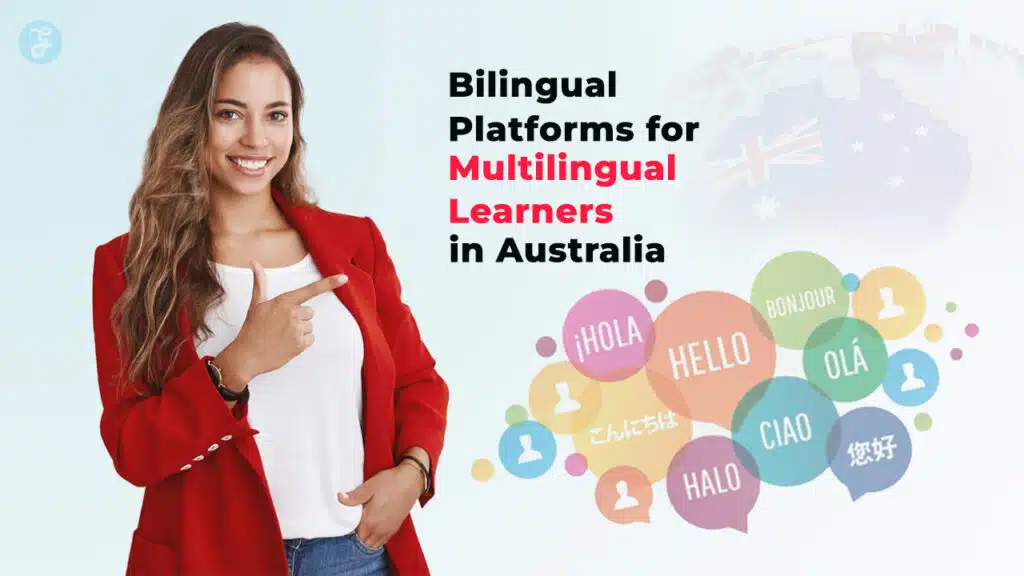 Bilingual Platforms for Multilingual Learners in Australia