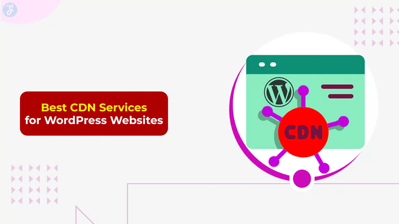 Best CDN Services for WordPress Websites