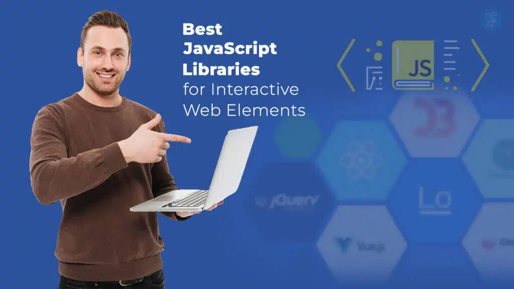 Best JavaScript Libraries for Interactive Web Elements