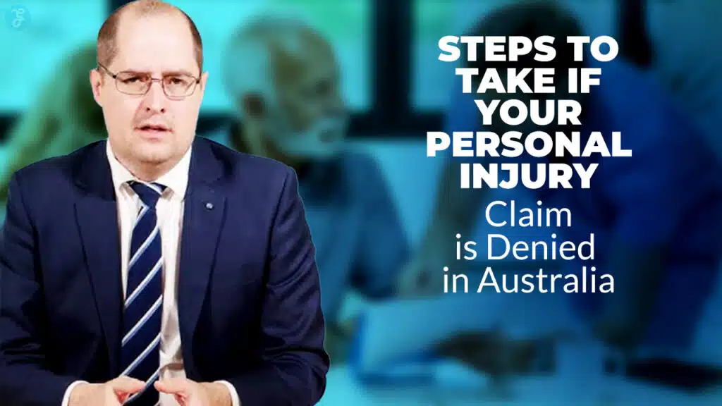 Steps to Take if Your Personal Injury Claim is Denied in Australia