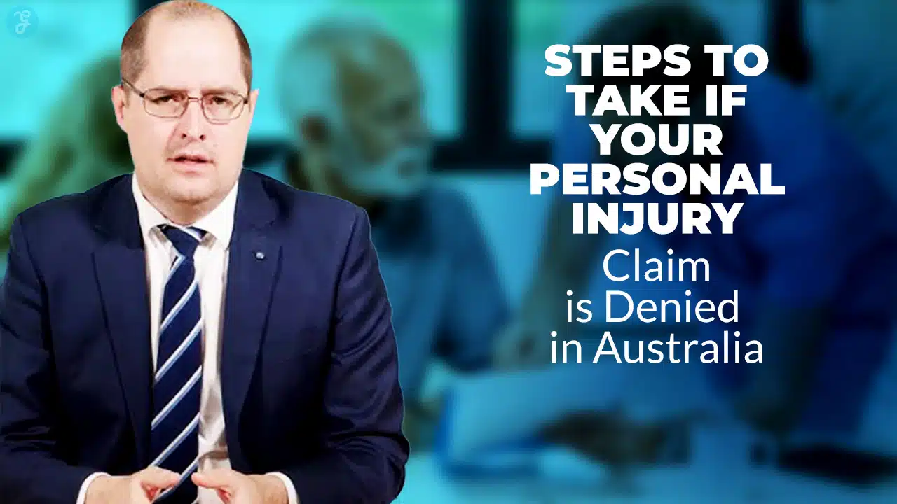 Steps to Take if Your Personal Injury Claim is Denied in Australia