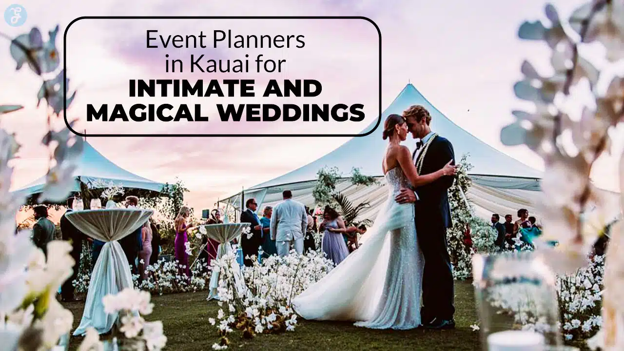 Event Planners in Kauai for Intimate and Magical Weddings