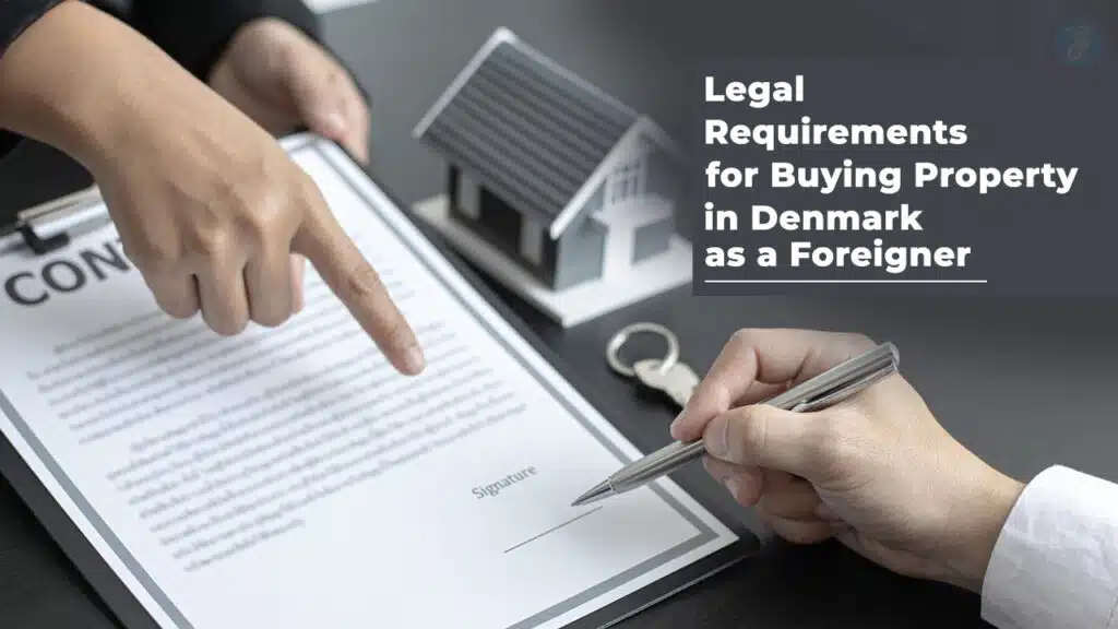 Legal Requirements for Buying Property in Denmark as a Foreigner