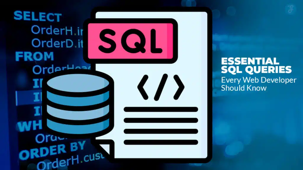 Essential SQL Queries for Every Web Developer