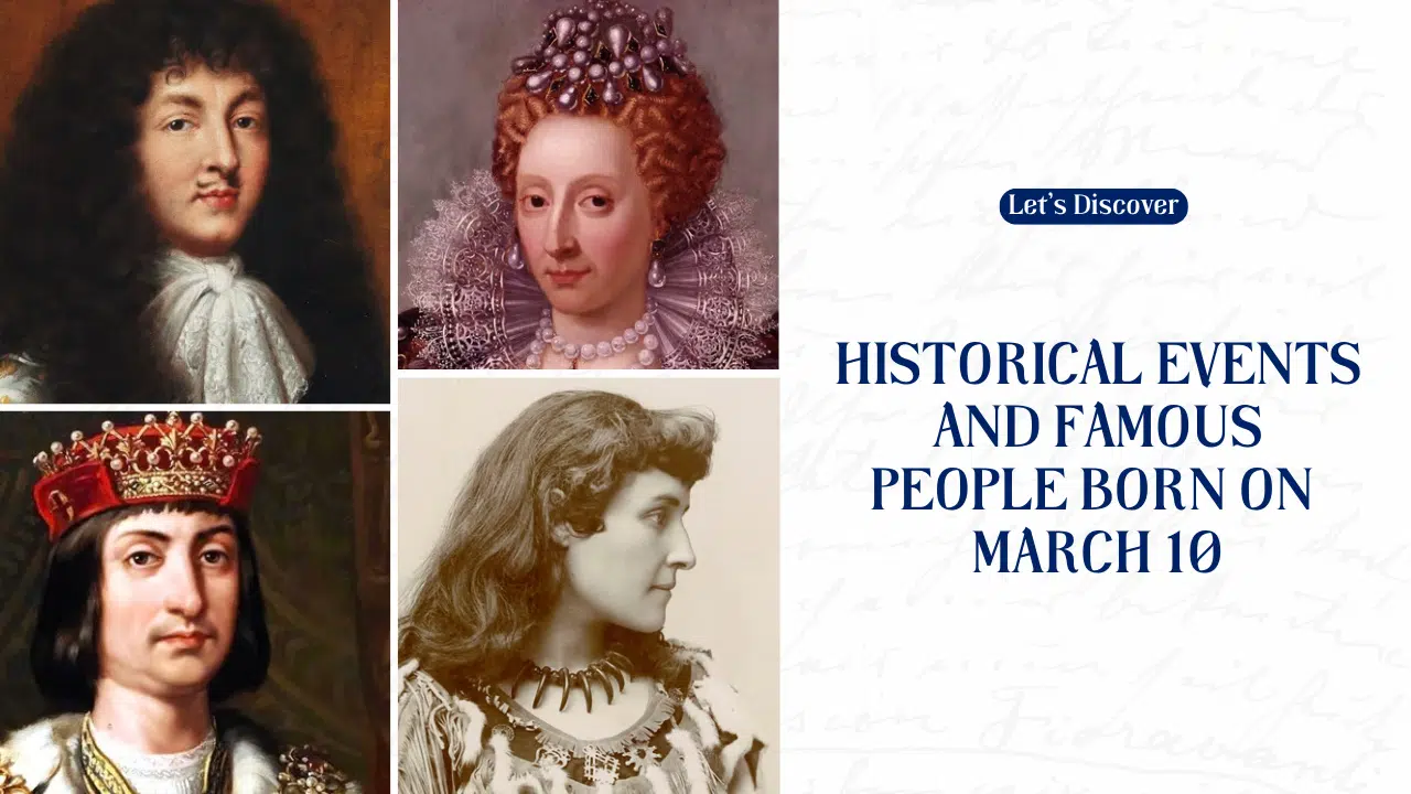 Historical Events And Famous People Born On March 10