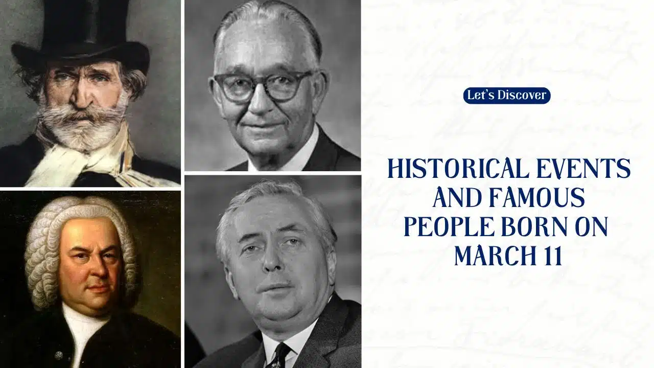 Historical Events And Famous People Born On March 11
