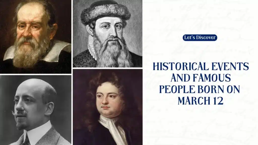 Historical Events And Famous People Born On March 12