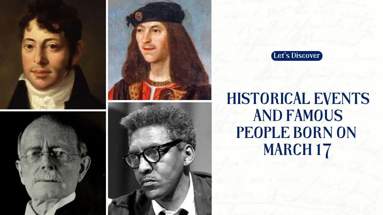 Historical Events And Famous People Born On March 17