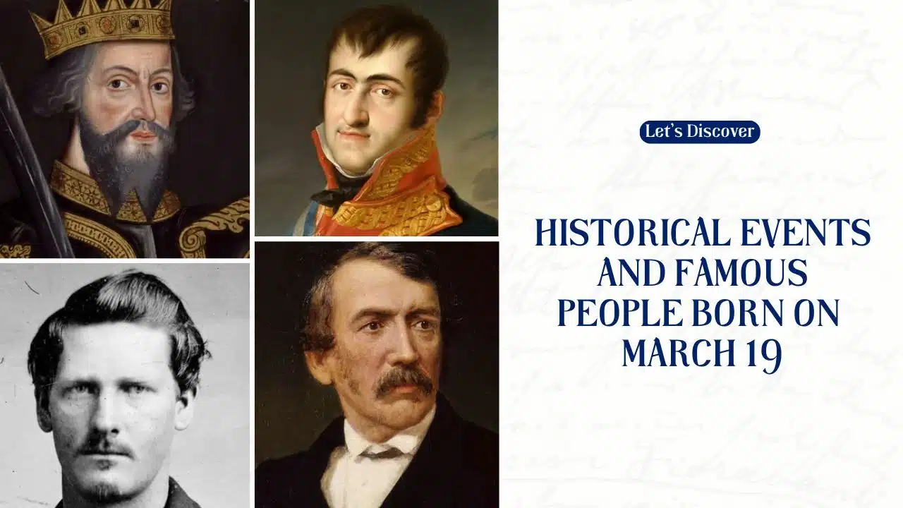 Historical Events And Famous People Born On March 19