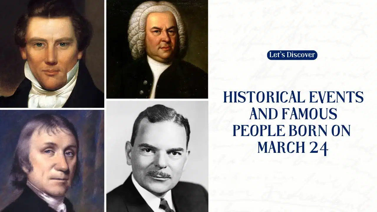 Historical Events And Famous People Born On March 24