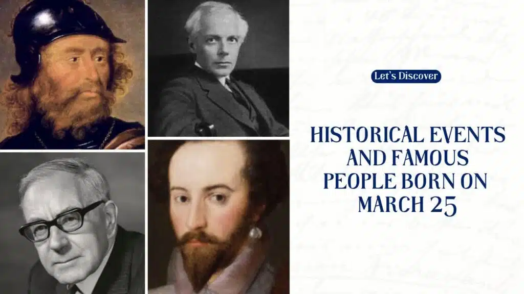 Historical Events And Famous People Born On March 25