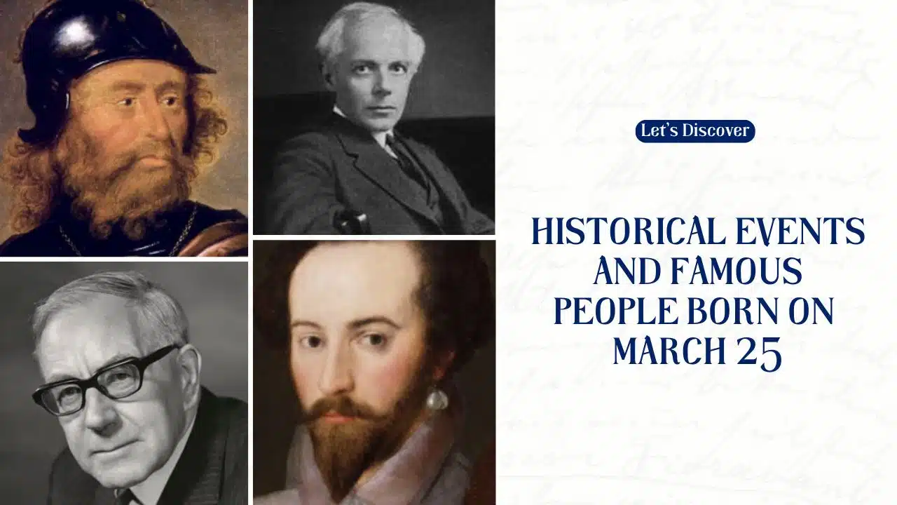 Historical Events And Famous People Born On March 25