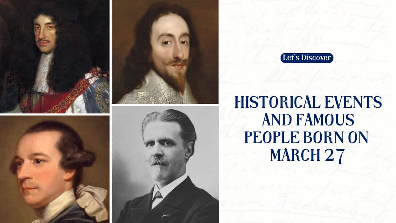 Historical Events And Famous People Born On March 27