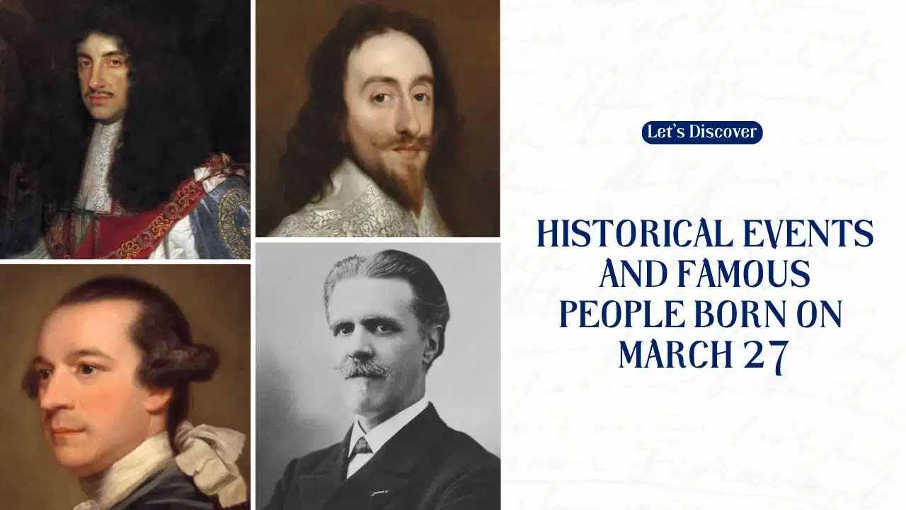 Historical Events And Famous People Born On March 27