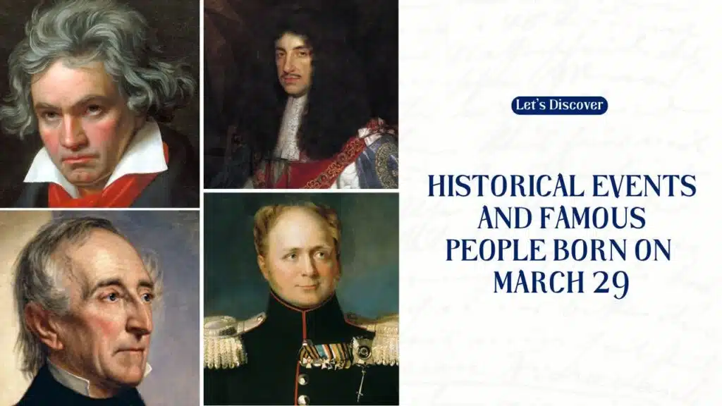 Historical Events And Famous People Born On March 29