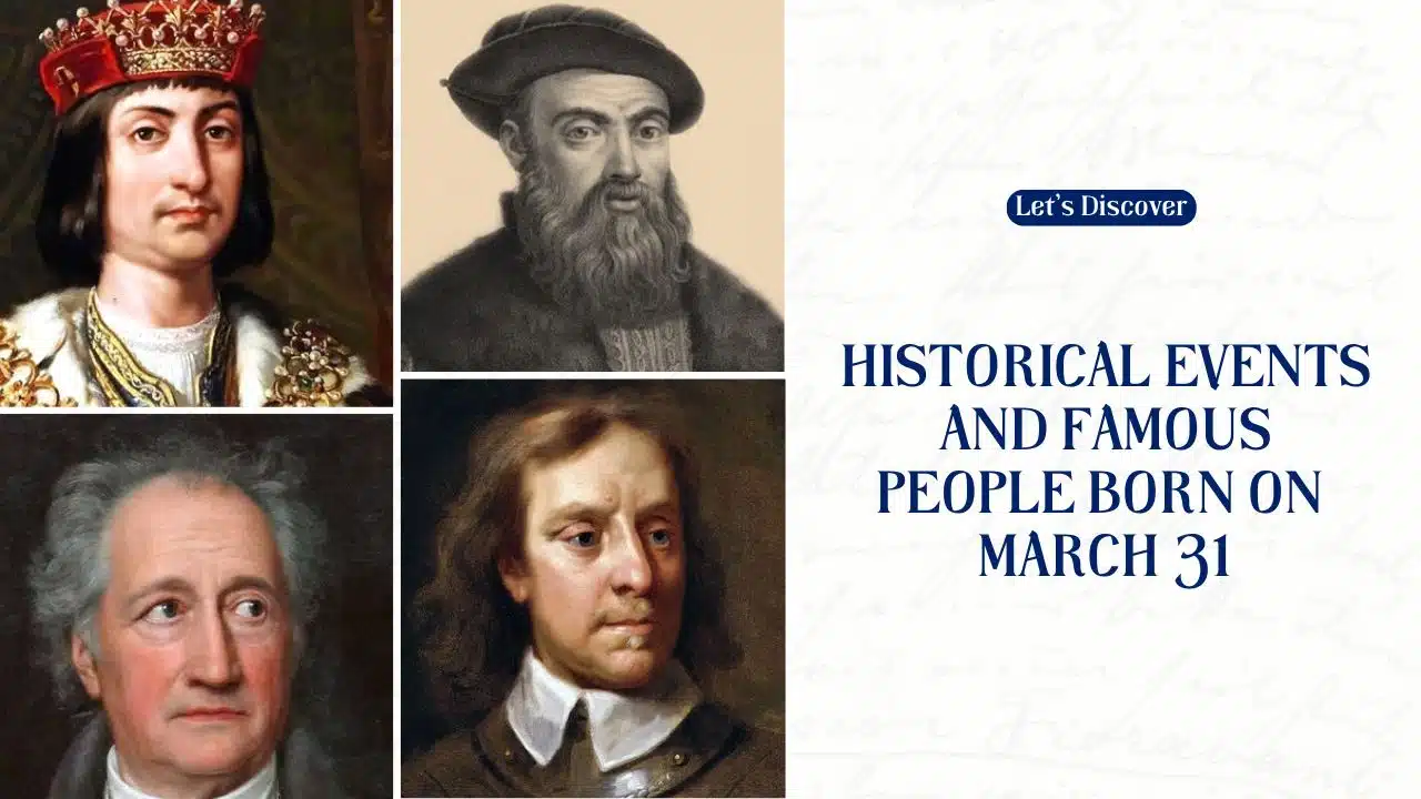 Historical Events And Famous People Born On March 31