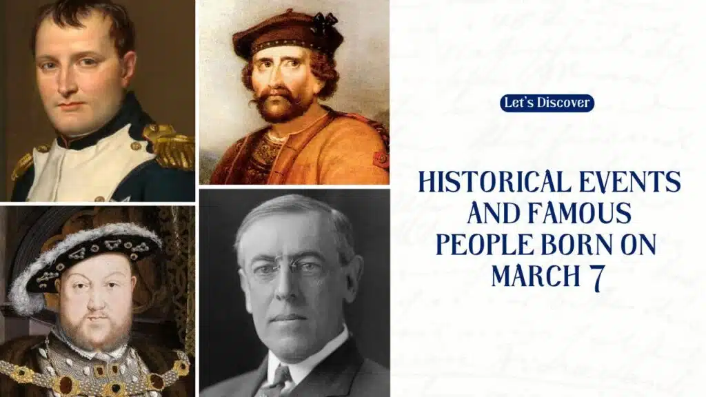 Historical Events And Famous People Born On March 7
